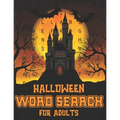 Halloween Word Search For Adults: Halloween Word Search Large Print Puzzle Book Fun For Adults
