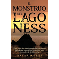 El Monstruo del Lago Ness: Descubre los Hechos más Impactantes Detrás de uno de los Misterios más Grandes de la Historia