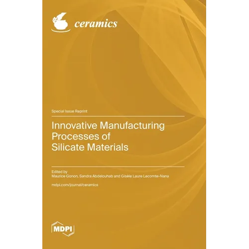 Innovative Manufacturing Processes of Silicate Materials