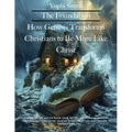 The Foundation: How Genesis Transforms Christians to be More Like Christ