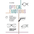 Optical Emotions: The Nine Mental Models Through Which We Perceive the World
