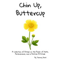 Chin Up, Buttercup
