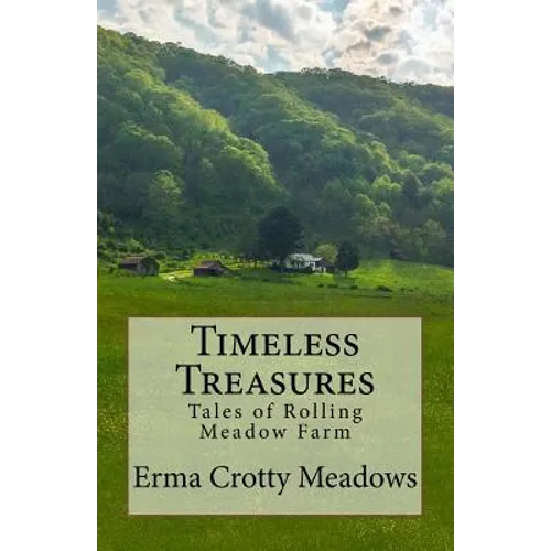 Timeless Treasures: Tales of Rolling Meadow Farm