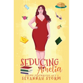 Seducing Amelia: (The Plump Playwright Act 2)