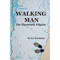 Walking Man: The Electronic Pilgrim