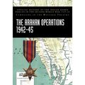 The Arakan Operations 1942-45: Official History of the Indian Armed Forces in the Second World War 1939-45 Campaigns in the Eastern Theatre