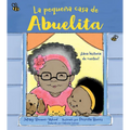 La Pequeña Casa de Abuelita (Spanish Edition)