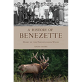 A History of Benezette: Heart of the Pennsylvania Wilds