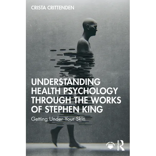 Understanding Health Psychology Through the Works of Stephen King: Getting Under Your Skin
