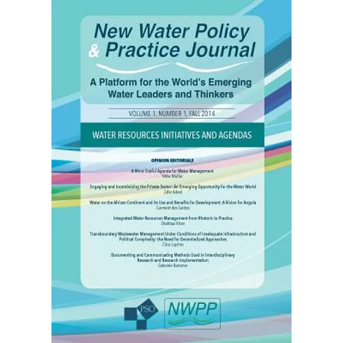 Water Resources Initiatives and Agendas: Volume 1, Number 1 of New Water Policy and Practice