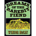 Dreams of the Rarebit Fiend