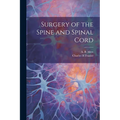Surgery of the Spine and Spinal Cord