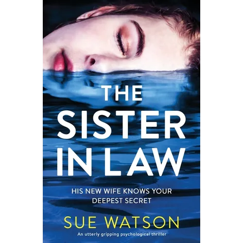 The Sister-in-Law: An utterly gripping psychological thriller