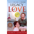 Legacy of Love: Lessons in Love, Loss, and Recovery