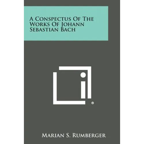 A Conspectus of the Works of Johann Sebastian Bach