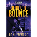 Dead Cat Bounce: A C.T. Ferguson Crime Novel