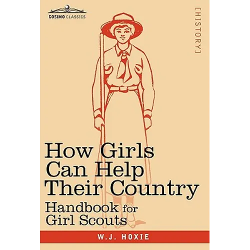 How Girls Can Help Their Country: Handbook for Girl Scouts