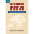 The National Security Law of Hong Kong: Restoration and Transformation