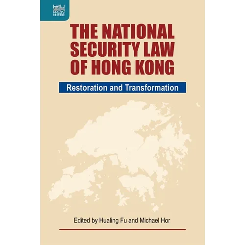 The National Security Law of Hong Kong: Restoration and Transformation