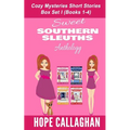 Sweet Southern Sleuths Cozy Mysteries Short Stories: : Anthology I (Books 1-4)