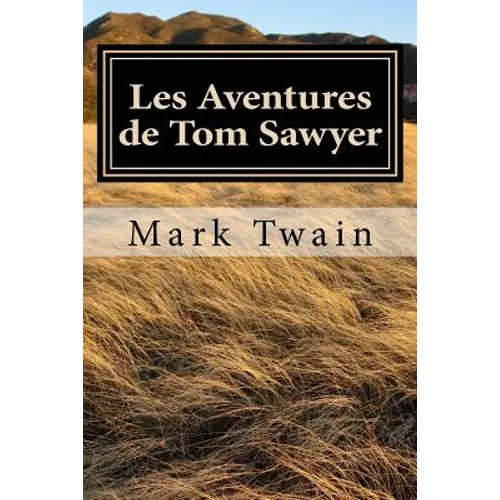 Les Aventures de Tom Sawyer: French Edition