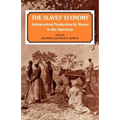 The Slaves' Economy: Independent Production by Slaves in the Americas