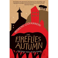 The Fireflies of Autumn