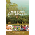 Ambiguous Childhoods: Peer Socialisation, Schooling and Agency in a Zambian Village