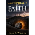 Conspiracy of Faith: What if he was only a man?