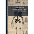Génération Et Structure Du Tissu Musculaire