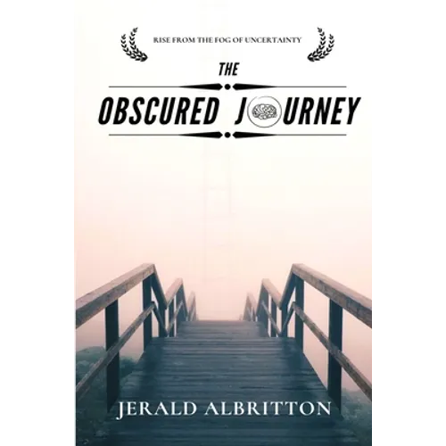 The Obscured Journey: Rise from the Fog of Uncertainty