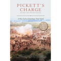 Pickett's Charge: Revised and Updated: A New Look at Gettysburg's Final Attack