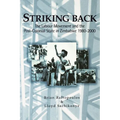 Striking Back: The Labour Movement and the Post-Colonial State in Zimbabwe 1980-2000
