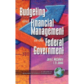 Public Budgeting and Financial Management in the Federal Government