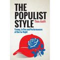 The Populist Style: Trump, Le Pen and Performances of the Far Right