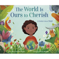 The World Is Ours to Cherish: A Letter to a Child