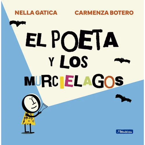 El Poeta Y Los Murciélagos / Poet and the Bats