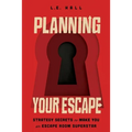 Planning Your Escape: Strategy Secrets to Make You an Escape Room Superstar