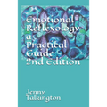 Emotional Reflexology a Practical Guide 2nd Edition: a Practical Guide