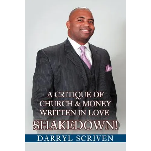 Shakedown!: A Critique Of Church & Money Written in Love