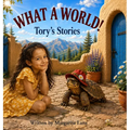 What A World! Tory's Stories