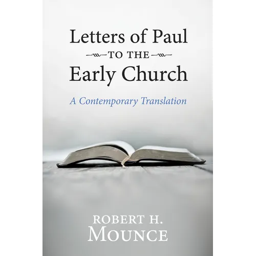 Letters of Paul to the Early Church: A Contemporary Translation