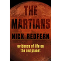 The Martians: Evidence of Life on the Red Planet