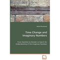 Time Change and Imaginary Numbers
