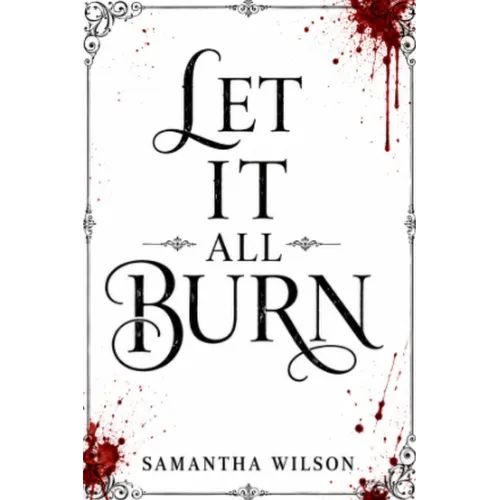 Let It All Burn