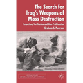 The Search for Iraq's Weapons of Mass Destruction: Inspection, Verification and Non-Proliferation