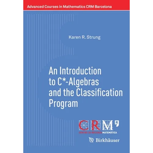 An Introduction to C*-Algebras and the Classification Program