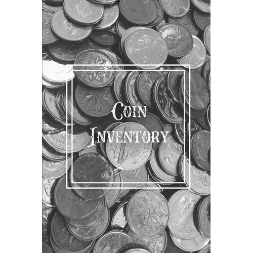 Coin Inventory: Collection Log Book, Collectors Coins Record, Catalog Ledger Notebook, Keep Track Purchases, Collectible Diary, Gift, Collecting Logbo