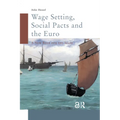 Wage Setting, Social Pacts and the Euro: A New Role for the State