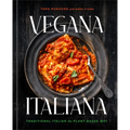 Vegana Italiana: Traditional Italian the Plant-Based Way; A Vegan Cookbook